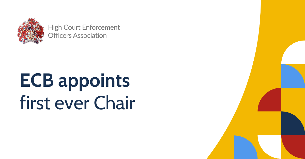 High Court Enforcement Officers Association welcomes the appointment of the first chair of the Enforcement Conduct Board