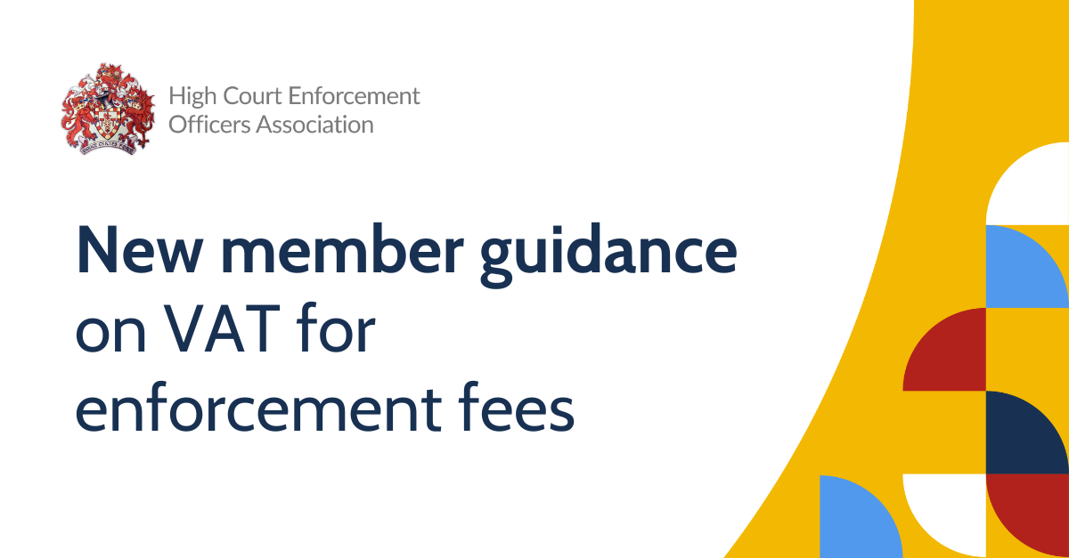 HCEOA issues members with updated recommendation re: VAT on High Court enforcement fees